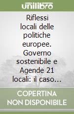 Riflessi locali delle politiche europee. Governo sostenibile e Agende 21 locali: il caso di Modena