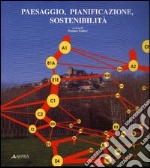 Paesaggio, pianificazione, sostenibilità libro