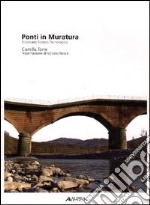 Ponti in muratura. Dizionario storico-tecnologico libro