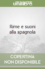 Rime e suoni alla spagnola