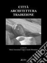 Città, architettura, tradizione libro