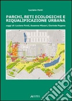 Parchi, reti ecologiche e riqualificazione urbana