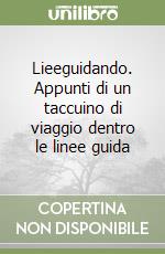 Lieeguidando. Appunti di un taccuino di viaggio dentro le linee guida libro