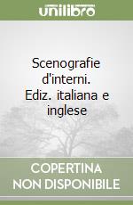 Scenografie d'interni. Ediz. italiana e inglese libro