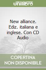 New alliance. Ediz. italiana e inglese. Con CD Audio libro