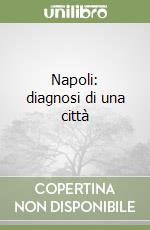 Napoli: diagnosi di una città libro