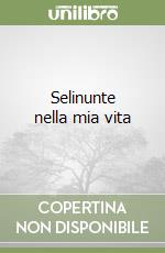 Selinunte nella mia vita libro