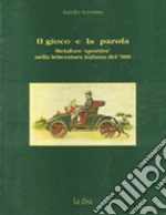 Il gioco e la parola. Metafore «Sportive» nella letteratura italiana del '900