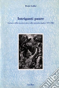 Intriganti paure. Il genere della «Invasion story» nella narrativa inglese 1871-1980