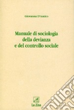 Manuale di sociologia della devianza e del controllo sociale libro