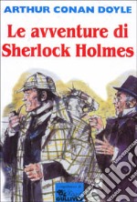 Le avventure di Sherlock Holmes libro