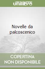 Novelle da palcoscenico libro