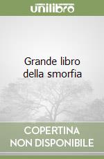 Grande libro della smorfia libro