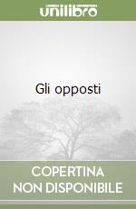 Gli opposti libro
