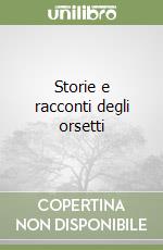 Storie e racconti degli orsetti libro