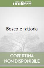 Bosco e fattoria libro