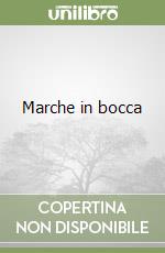 Marche in bocca libro