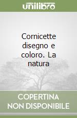 Cornicette disegno e coloro. La natura libro