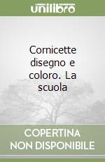 Cornicette disegno e coloro. La scuola libro