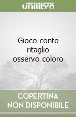 Gioco conto ritaglio osservo coloro libro