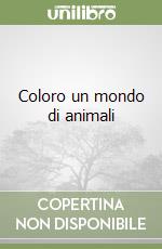 Coloro un mondo di animali