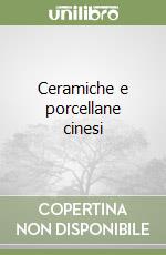 Ceramiche e porcellane cinesi libro