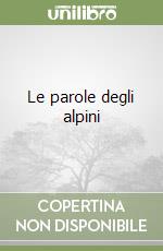 Le parole degli alpini libro