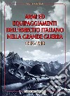 Armi ed equipaggiamenti dell'esercito italiano nella grande guerra 1915-1918 libro di Mantoan Nevio