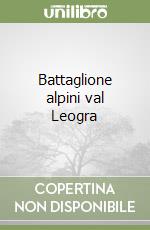 Battaglione alpini val Leogra libro