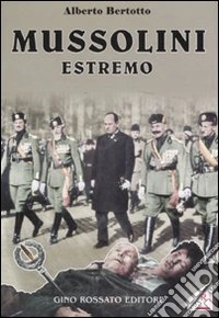 Mussolini estremo