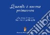 Quando è ancora Primavera. La storia di un coro 1963-1969, 2009-2019 libro