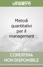 Metodi quantitativi per il management libro