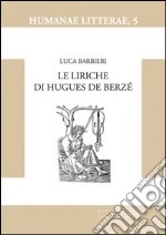 Le liriche di Hugues de Berzé libro