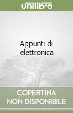 Appunti di elettronica