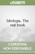 Idrologia. The real book libro