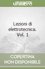 Lezioni di elettrotecnica. Vol. 1 libro