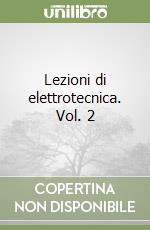 Lezioni di elettrotecnica. Vol. 2 libro