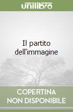 Il partito dell'immagine