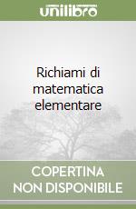 Richiami di matematica elementare libro