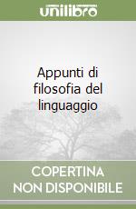 Appunti di filosofia del linguaggio