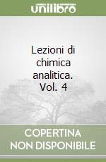 Lezioni di chimica analitica. Vol. 4 libro