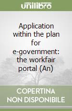 Application within the plan for e-government: the workfair portal (An) libro