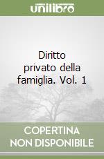 Diritto privato della famiglia. Vol. 1