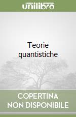 Teorie quantistiche