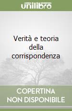 Verità e teoria della corrispondenza libro