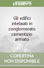 Gli edifici intelaiati in conglomerato cementizio armato