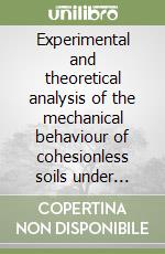 Experimental and theoretical analysis of the mechanical behaviour of cohesionless soils under cyclic-dynamic loading