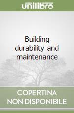 Building durability and maintenance libro