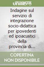 Indagine sul servizio di integrazione socio-didattica per ipovedenti ed ipoacustici della provincia di Verona