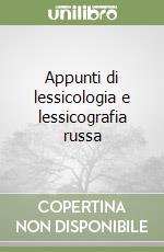 Appunti di lessicologia e lessicografia russa